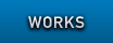 WORKS